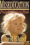 Miseducation: Preschoolers at Risk