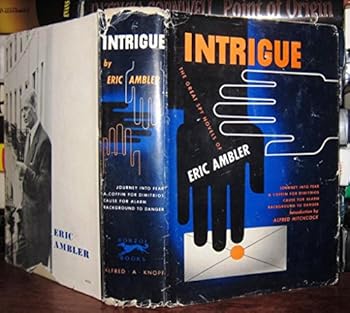 Intrigue The Greatest Novels Of Eric Ambler