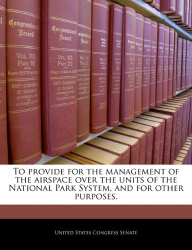To provide for the management of the airspace over the