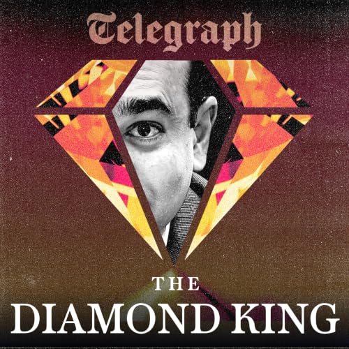 The Diamond King | Telegraph Investigates cover art