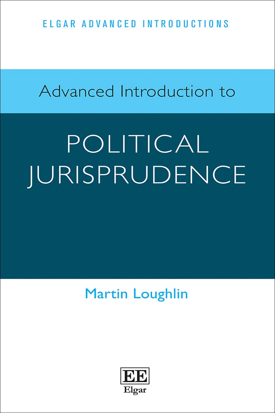 Advanced Introduction to Political Jurisprudence (Elgar Advanced Introductions series)