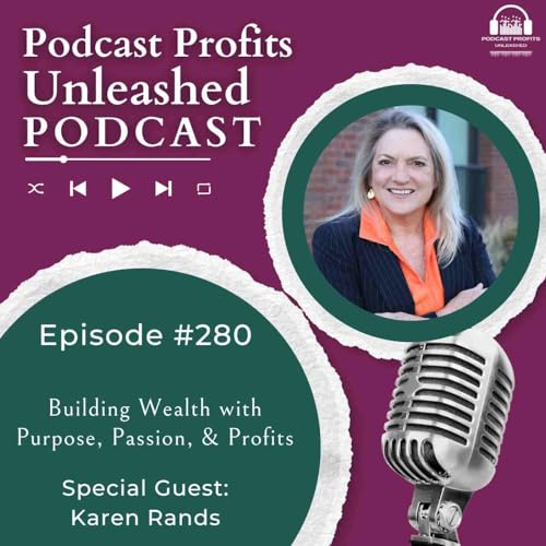 Building Wealth with Purpose, Passion, & Profits
