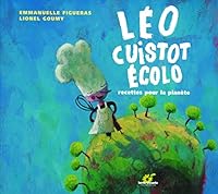 Léo, cuistot écolo: recettes pour la planèe 2914717148 Book Cover