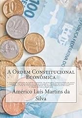 Capa de A ORDEM CONSTITUCIONAL ECONÔMICA: Constitucionalização da Ordem Econômica. Principios Consticionais Econômicos. Propriedades na Ordem Econômica. Desenvolvimento ... SFN. (DIREITO ECONÔMICO Livro 2)