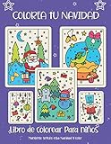  Colorea tu Navidad. Libro de colorear para niños: Regalo de Navidad para niños o regalo para niños pequeños y niños. Diviértete coloreando a Papá Noel, adorno, trineo, estrellas, animales.