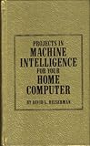 Projects in machine intelligence for your home computer