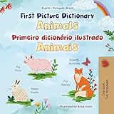 First Picture Dictionary - Animals: English Portuguese Brazilian Bilingual Children's Book (English Portuguese Bilingual Kids Book Collection - Brazilian) (Portuguese Edition)