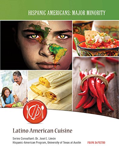 Latino American Cuisine (Hispanic Americans: Major Minority)