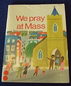 Paperback We Pray at Mass: A Mass Book for Young Children Book
