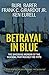 Betrayal in Blue: The Shocking Memoir of the Scandal That Rocked the NYPD
