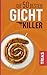 Produktbild Die 50 besten Gicht-Killer: Harnsäurewerte senken ohne Medikamente