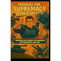 Strategy and Leadership for wargames miniatures and life