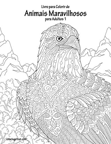Livro para Colorir de Animais Maravilhosos para Adultos 1 (Portuguese Edition)