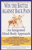 Win the Battle Against Back Pain: An Integrated Mind-Body Approach