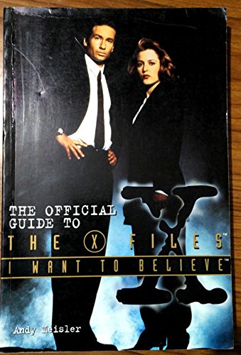 I Want to Believe: The Official Guide to the X-Files