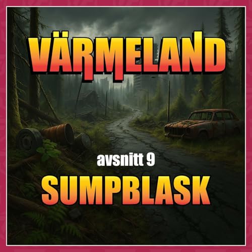 Mutant - V&auml;rmeland [avsnitt 9] - Sumpblask