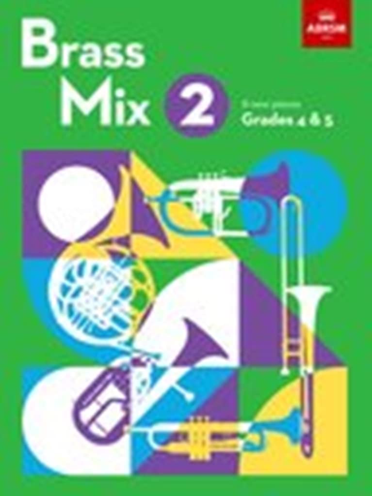 Brass Mix, Book 2 : 8 new pieces for Brass, Grades 4 & 5