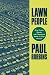 Lawn People: How Grasses, Weeds, and Chemicals Make Us Who We Are