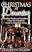 Christmas at Downton: Holiday Foods and Traditions From The Unofficial Guide to Downton Abbey (Downton Abbey Books)