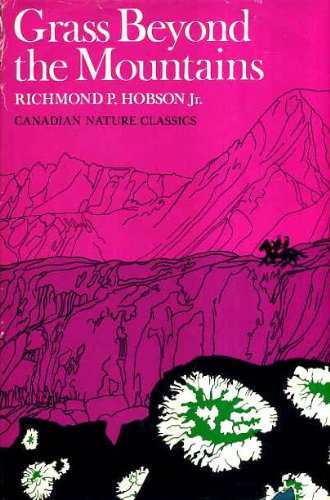 Grass Beyond the Mountains: Discovering the Las... 0771018509 Book Cover