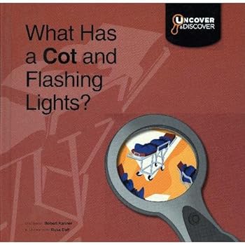 Library Binding What Has a Cot and Flashing Lights?: Modular Ambulance Book