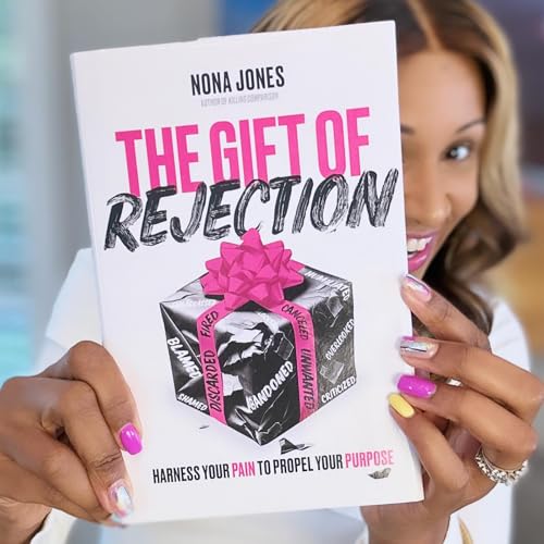 Image of The Gift of Rejection: Harness Your Pain to Propel Your Purpose