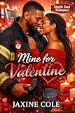 Mine For Valentine: A Heartfelt Valentine’s Day Novella A Single Dad Romance (The Brotherhood of Oakwood Falls) (English Edition)