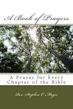 A Book of Prayers: A Prayer for Every Chapter of the Bible