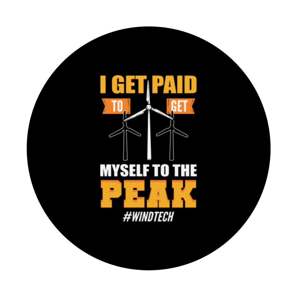 I Get Paid To Get Myself To Peak. Wind Turbine Technician PopSockets Swappable PopGrip, Black - Image 3