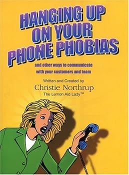 Hardcover Hanging Up on Your Phone Phobias and Other Ways to Communicate with Your Customers and Team Book