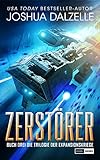  Zerstörer: Buch Drei – Trilogie der Expansionskriege (Saga der Schwarzen Flotte 6)