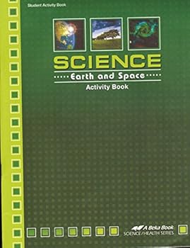 Unknown Binding Science Earth and Space Activity Book- Grade 8, A Beka Book, Code 16398803 Book
