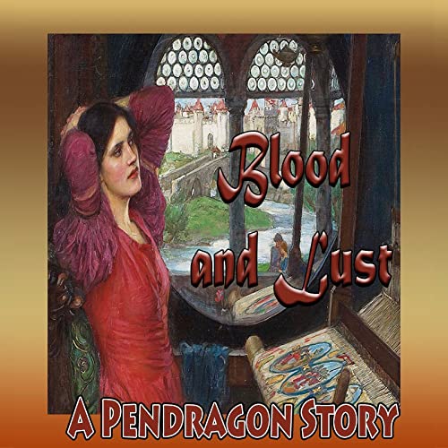 Pendragon RPG &rdquo;Blood and Lust&rdquo; Chapter 7: The Damsel and the White Steed Podcast Por  arte de portada