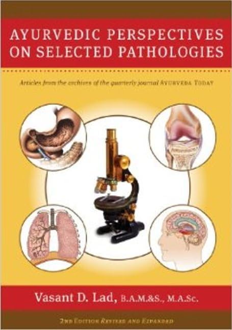 Ayurvedic Perspectives on Selected Pathologies Paperback – April 16, 2012