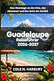 Guadeloupe Reiseführer 2026-2027