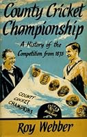 County Cricket Championship 1873-1956 B0043JJ7T4 Book Cover