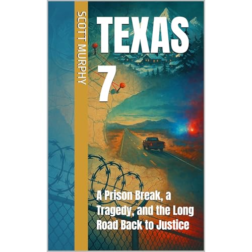 Audiobook: Texas 7 by Scott Murphy episode artwork