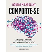 Comporte-se: A biologia humana em nosso melhor e pior
