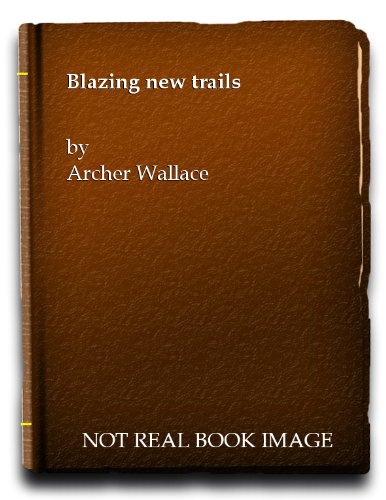 Blazing new trails, B0006AKDJ2 Book Cover