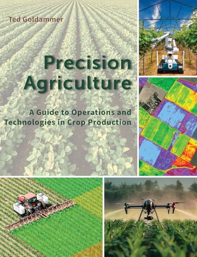 Precision Agriculture: A Guide to Operations and Technologies in Crop