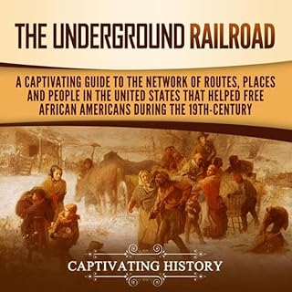 The Underground Railroad Audiobook By Captivating History cover art