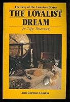 The Loyalist Dream For New Brunswick: The Envy Of The American States 0920483011 Book Cover