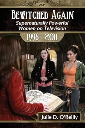 The Supernatural Heroine on Television, 1996-2011: Supernaturally Powerful Women on Television, 1996-2011 book cover