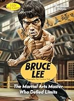 Bruce Lee Biography For Curious Kids: The Martial Arts Master Who Defied Limits (Inspiring Stories For Curious Minds) B0D577P2PS Book Cover