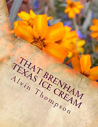 That Brenham Texas Ice Cream 151698899X Book Cover