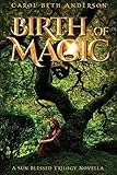 Birth of Magic: A Sun-Blessed Trilogy Novella