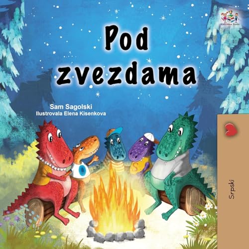 Under the Stars (Serbian Children's Book - Latin Alphabet) (Serbian Bedtime Collection) (Serbian Edition)