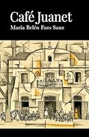 Café Juanet (Spanish Edition) 840983331X Book Cover