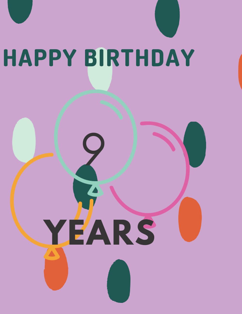 happy birthday 9 years -love you notebook for kids: paper notebook 8.5*11 inches 100 pages