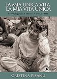 sassuolo oggi kerakoll  La mia unica vita, la mia vita unica. Psicobiografia